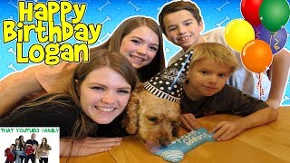 LOGAN'S BIRTHDAY - A DOG'S BIRTHDAY PARTY / That YouTub3 Family