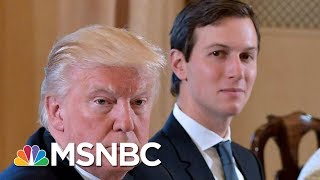 WSJ Reports President Donald Trump's Legal Team Saw Jared Kushner As Liability | Morning Joe | MSNBC
