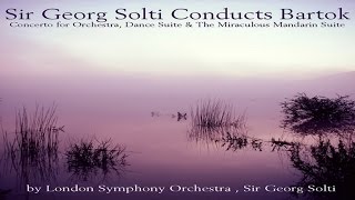 Best Classics - Bartok: Concerto for Orchestra, Dance Suite & the Miraculous Mandarin Suite