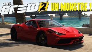 THE CREW 2 GAMEPLAY FR | Ferrari 458 Speciale