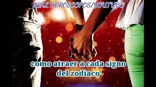 Como atraer a cada signo del zodiaco