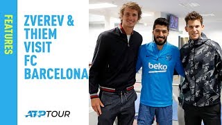 Zverev & Thiem Visit FC Barcelona