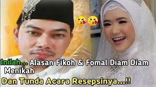 Inilah Alasan Yg Membuat Fikoh Fomal Diam Diam Menikah || Dan Menunda Acara Resepsinya..!!