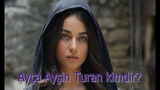 Ayça Ayşin Turan kimdir ? hangi dizilerde oynadı