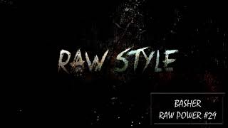 Basher - RAW Power #29 (Raw Hardstyle Mix - March 2018) (Rawstyle)
