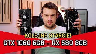 TEST RX 580 8GB vs GTX 1060 6GB w 13 GRACH!