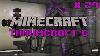 Let's do Thaumcraft 6 - "How to... Primordial Pearls" Ep29