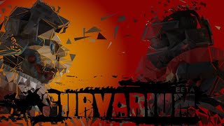 SURVARIUM 0.61 -ДУБЛЬ ДВА...¯\_(ツ)_/¯