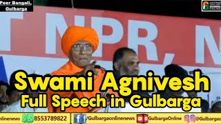 Swami Agnivesh Full Speech During Gulbarga Jan Andolan in Peer Bangali Ground Gulbarga.