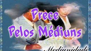 Prece pelos médiuns