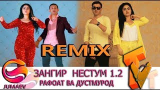 Зангир нестум 1.2. REMIX
