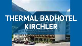 THERMAL BADHOTEL KIRCHLER 4* Майрхофен обзор – отель ТЕРМАЛ БАДХОТЕЛ КИРЧЛЕР 4 Майрхофен видео обзор