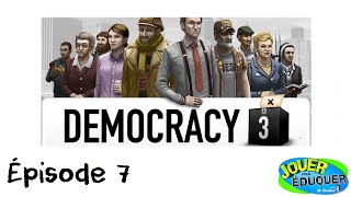 Jeux Éducatifs - Democracy 3 - Épisode 7