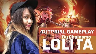 TUTORIAL LOLITA MOBILE LEGENDS BY CHAINSMO - GAMEPLAY & KOMBINASI ULTI + FLICKER !