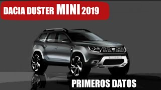 Dacia Duster MINI 2019. Nuevo SUV Urbano. Toda la información.