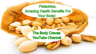 Pistachios, Amazing Health Benefits For Your Body!