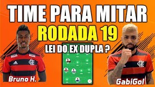 DICAS RODADA 19 - CARTOLA FC 2019 - TIME PARA MITAR RODADA 19