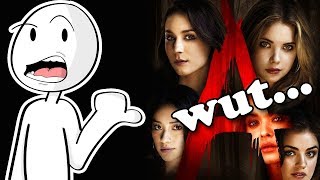 Pretty Little Liars is kinda dumb... (part 3)
