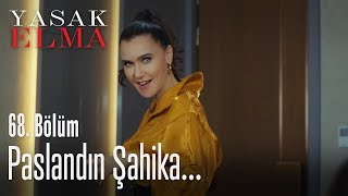 Şahika paslandı - Yasak Elma 68. Bölüm