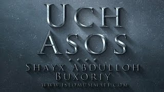 Uch Asos 17-dars | Iymonning Arkonlari va Ihson - Shayh Abdulloh Buxoriy rohumahulloh...