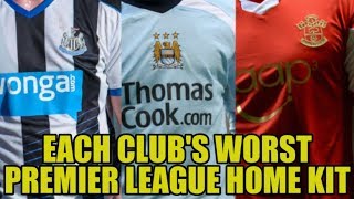 Every Premier League Club's WORST Home Kit Since 1992