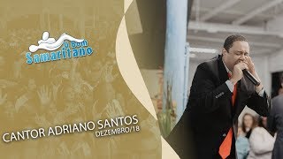 O Bom Samaritano | Cantor Adriano Santos