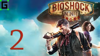 Bioshock Infinite Playthrough - Take Me To Church (E2)