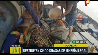 Pucallpa: PNP destruye dragas utilizadas por mineros ilegales