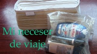 MI NECESER DE VIAJE (PARA EQUIPAJE DE MANO)