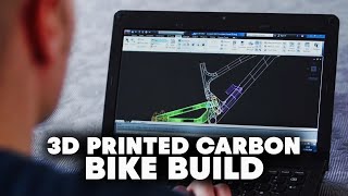 Carbon Fiber Bike Built With 3D Printer - Fettlers - Chapter 2