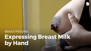 Expressing breast milk by hand | Breastfeeding