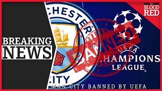 BREAKING: Man City BANNED from Champions League | What it means for Liverpool