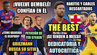 ¡VUELVE DEMBELÉ! | MESSI: DEDICATORIA Y PETICIÓN EN THE BEST | RAKITIC DESCARTE | ¿MIEDO VALVERDE?