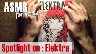 Spotlight on Elektra - ASMR Male Soft Spoken Comic Book Reading