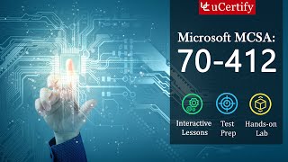 Microsoft MCSA: 70-412 Complete (Course & labs)