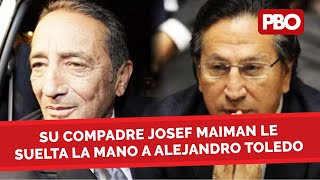Su compadre Josef Maiman le suelta la mano a Alejandro Toledo