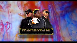 Dj Nigga feat Mr. Groove & Jay C - Maravilha