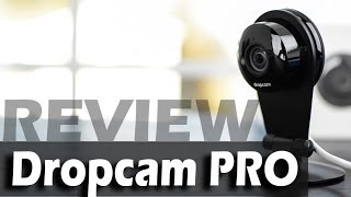 Dropcam Pro - REVIEW
