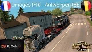 Euro Truck Simulator 2 | Heavy Haul | Promods 2.16 Limoges (FR) to Antwerpen (BE) (Timelapse)