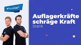 Auflagerkräfte bestimmen mit schräg angreifender Kraft [Technische Mechanik] |StudyHelp