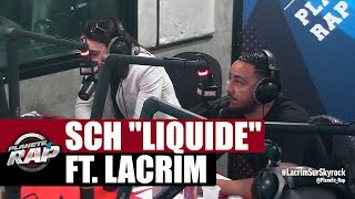 SCH "Liquide" Feat. Lacrim #PlanèteRap