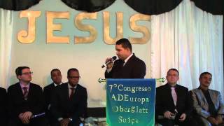2016-04-10 (P) Assembléia de Deus Europa  7° congresso Pregação Pastor Elias Silva Port