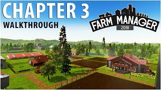 Farm Manager 2018 Campaign Chapter 3 Walkthrough: A Breath of Modernity