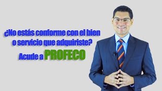 Trámite de quejas ante la Procuraduría Federal del Consumidor (PROFECO)