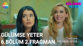 Gülümse Yeter 6.Bölüm 2.Fragman
