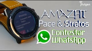 AmazFit Pace & Stratos - Contestar WhatsApp