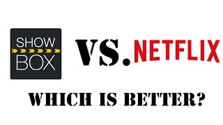 Showbox VS. Netflix | Which is Better?