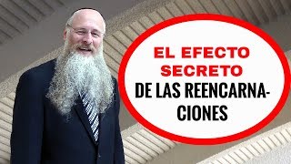 El Efecto Secreto de las Reencarnaciones