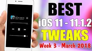 BEST iOS 11 - 11.1.2 Jailbreak TWEAKS - Week 3 March 2018