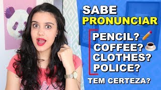 10 PALAVRAS QUE VOCÊ PRONUNCIA ERRADO em INGLÊS (Sério mesmo)